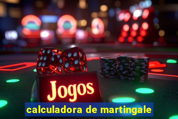 calculadora de martingale